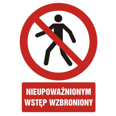 ZNAK BHP - NIEUPOWAŻNIONYM WSTĘP WZBRONIONY - GC 005 BK PN